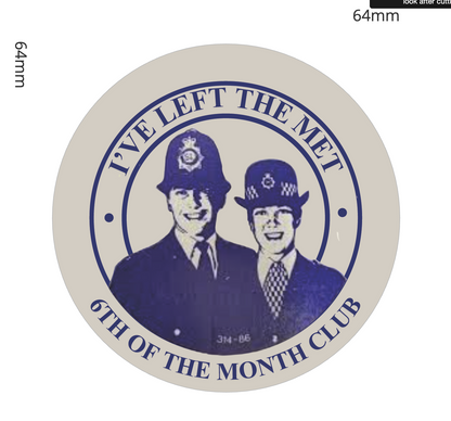 Sixth of the month club "I've left the Met" sticker (£2 for 5 stickers)